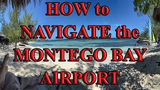 HOW TO NAVIGATE THE MONTEGO BAY AIRPORT  tips to get you through MBJ quickly amp with less stress [upl. by Fenny]