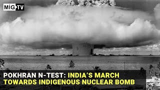 Pokhran Ntest India’s march towards indigenous nuclear bomb [upl. by Eniladam]