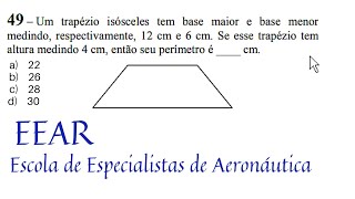 ✈️ 49 EEAR 2015 Mat  Um trapézio isósceles tem base maior e base menor medindo [upl. by Constance]