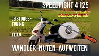 Speedfight 4 125 WandlerNuten aufweiten mehr Topspeed Tuning [upl. by Neiviv]