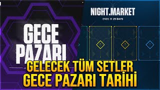 GECE PAZARI TARİHİ ve GELECEK TÜM SKİNLER VALORANT Night Market [upl. by Akkim471]