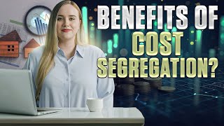 What Are The Benefits Of Cost Segregation [upl. by Halivah]