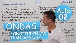 Ondas  Aula 02 Longitudinal  Transversal [upl. by Yl]