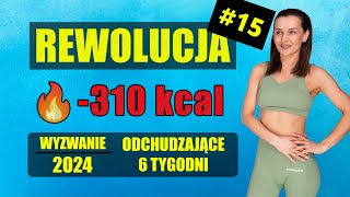 WYZWANIE Odchudzające REWOLUCJA 🔥Trening 15 310 KCAL [upl. by Neva]