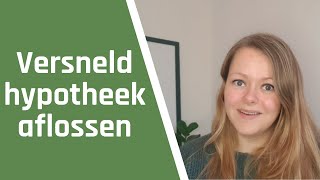 Voordelen en Nadelen van je Hypotheek Versneld Aflossen [upl. by Ayna]