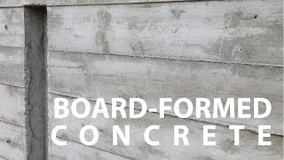 Board Formed Architectural Concrete Walls  How To [upl. by Riedel691]