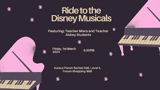 Miera X Abbey Student Recital 2024  Ride to the Disney Musicals Day 1 1st March 2024 [upl. by Nevlin488]