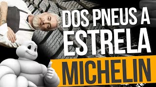 A Criação da Estrela Michelin Como Tudo Começou [upl. by Ttenaj]