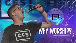 CF Students  OneZ  Why Worship [upl. by Roter107]