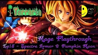 Terraria Lets Play Mage Ep18 Spectre Armor amp Pumpkin Moon [upl. by Sac]