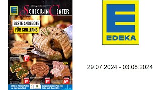 Edeka Prospekt DE  vom 2907 bis 03082024 [upl. by Maidy]