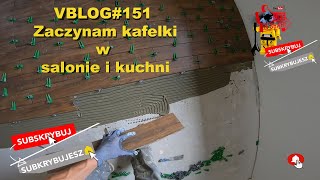 VBLOG151 Zaczynam kafelki w salonie i kuchni [upl. by Aelc]