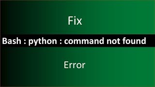 FIX  bashpython  command not found error [upl. by Linnell9]