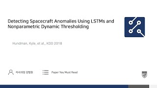 Paper Review Detecting Spacecraft Anomalies Using LSTMs and Nonparametric Dynamic Thresholding [upl. by Flynn14]