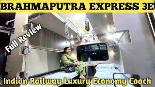 LUXURIOUS INDIAN RAILWAY COACH  BRAHMAPUTRA EXPRESS 3E  FULL REVIEW [upl. by Paluas]