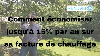 Comment économiser 15 chaque année sur votre facture de chauffage [upl. by Dnalyar]