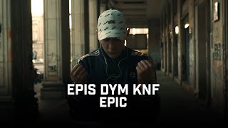 Epis DYM KNF  EPIC [upl. by Ainahtan]