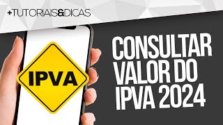 ✅ Como CONSULTAR VALOR do IPVA 2024  SP MG PR SC BA DETRAN [upl. by Nair60]