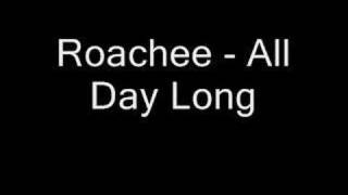 Roachee  All Day Long [upl. by Shama]