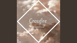 Crossfire Remix [upl. by Eirrod86]