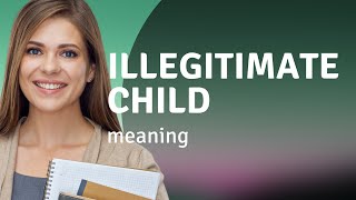 Understanding quotIllegitimate Childquot A Deep Dive [upl. by Mollee]