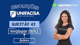 UNIFACISA 20242  Química  Questão 43 [upl. by Shanley]