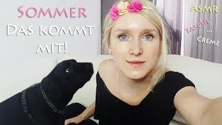 ASMR SOMMER 💛 MustHaves für Abenteurer 😉 sanfte Stimme Entspannung ASMR Deutsch [upl. by Carmita]