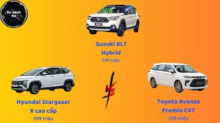 So sánh Suzuki XL7 Hybrid vs Hyundai Stargazer X cao cấp vs Toyota Avanza Premio CVT [upl. by Eninnaej204]