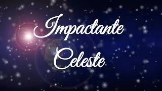 IMPACTANTE celeste vídeo con letra [upl. by Alekram719]