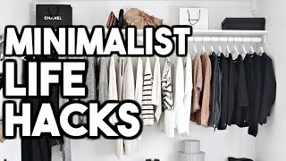 MINIMALIST LIFE HACKS How To Live a Minimalist Lifestyle [upl. by Adamok426]