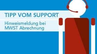 Hinweismeldung bei MWST Abrechnung  SORBA Tipp vom Support [upl. by Vergos]