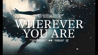 Martin Garrix amp DubVision feat Shaun Farrugia  Wherever You Are Lyric Video [upl. by Josefa]