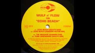 Wulf n Flow on Echo Beach  The Message Summer Dub [upl. by Burkhardt]