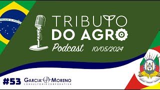 Podcast Tributo do Agro 53  Especial Rio Grande do Sul [upl. by Uzia]