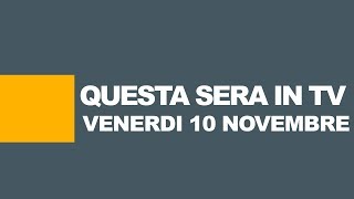 STASERA IN TV  Programmi tv oggi 10 novembre Rai Mediaset e altre reti [upl. by Ayeki968]