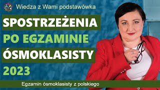 Wnioski i spostrzeżenia dotyczące egzaminu ósmoklasisty 2023 [upl. by Marlyn]