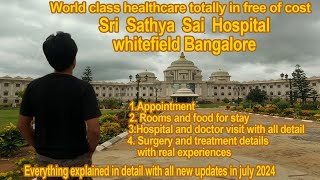 Sri Sathya Sai Hospital free treatment new updates in 2024rooms  food all hospital details [upl. by Orodisi]