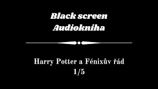 Harry Potter  Audiokniha  Fénixův řád 15  Dark Screen [upl. by Sansone]