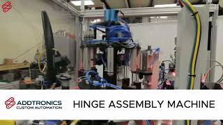 Hinge Assembly Machine  Addtronics Custom Automation [upl. by Dlaregztif]