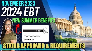 NEW 2024 SUMMER EBT List of States Approved ELIGIBILITY amp REQUIREMENTS and PAYOUT DATES [upl. by Nirraj422]