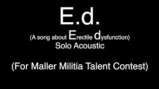 Ed solo acoustic for Maller Militia talent show [upl. by Arahas]