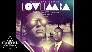 Daddy Yankee ft Don Omar  Lovumba Remix Audio Oficial [upl. by Tound]