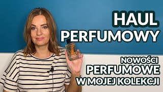 Haul perfumowy czyli nowości w kolekcji perfum😮❤️ [upl. by Nikita]