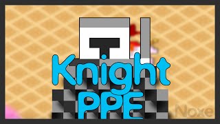 ROTMG Noxe  The Knight PPE [upl. by Melony]