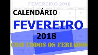 CALENDÁRIO FEVEREIRO 2018 COM FERIADOS [upl. by Inanaup]