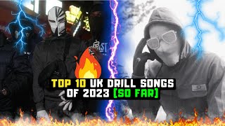 TOP 10 UK DRILL SONGS OF 2023 SO FAR [upl. by Cherye]