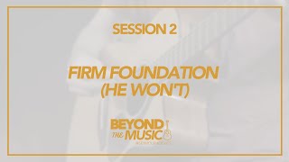 Session 2 Firm Foundation He Wont by Cody Carnes [upl. by Vladi932]