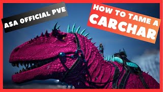 ASA Official PVE How to tame a Carchar Carcharodontosaurus [upl. by Orimisac]