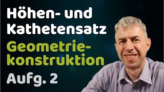 Geometriekonstruktion mit Höhen und Kathetensatz [upl. by Ariayek]