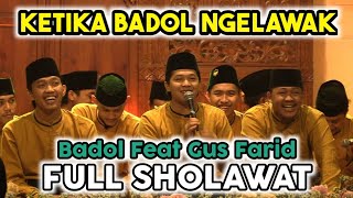 BADOL amp GUS FARID HADROH PUSAT SABILU TAUBAH TERBARU 2023 FULL SHOLAWAT [upl. by Bergman51]